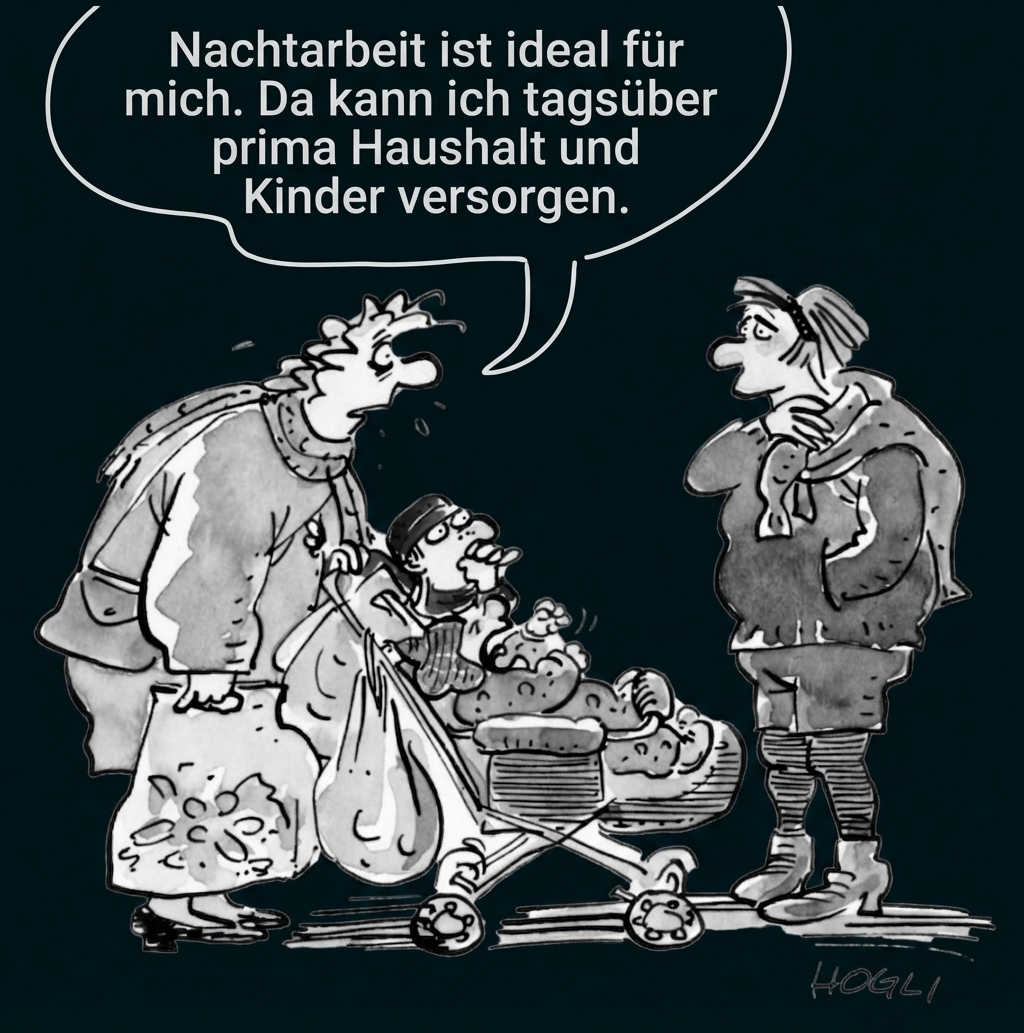 Cartoon: Zwei Frauen, eine schiebt vollen Kinderwagen mit Taschen, Sprechblase: "Nachtarbeit ist ideal für mich..."